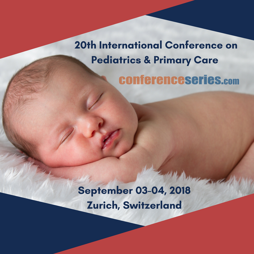 20th International Conference on  Pediatrics & Primary Care, Zurich, Zürich, Switzerland