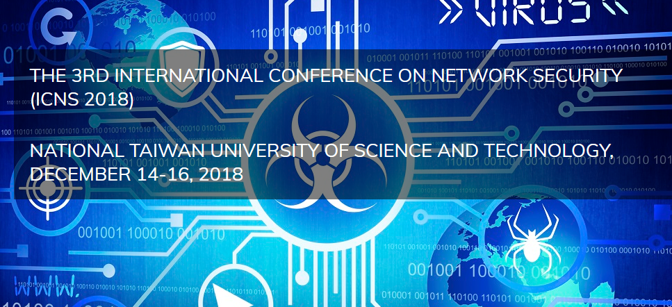 2018 The 3rd International Conference on Network Security (ICNS 2018), Taipei, Taiwan