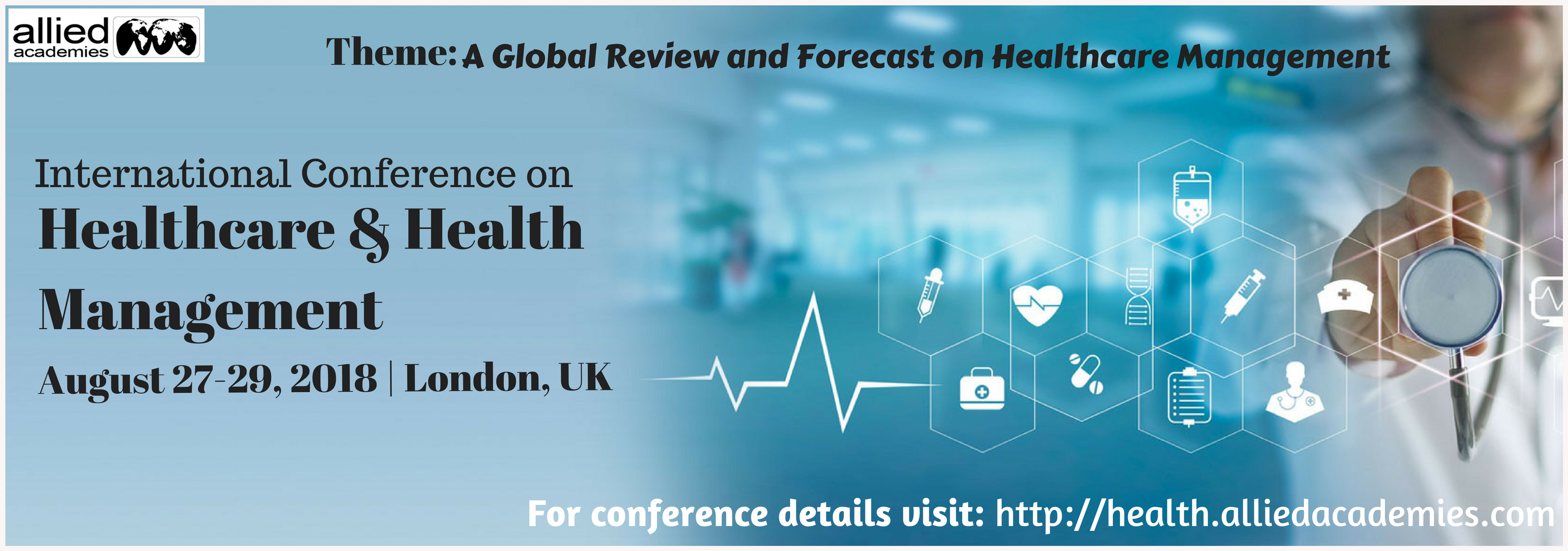 International Conference on Healthcare and Health Management, London, United Kingdom