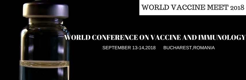 World Conference on Vaccine and Immunology, Bucharest, Romania