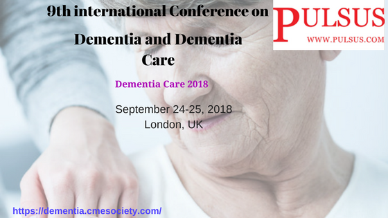 9th International Conference on Dementia and Dementia Care, London, United Kingdom
