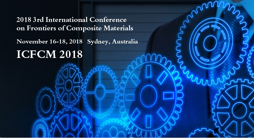 2018 3rd International Conference on Frontiers of Composite Materials (ICFCM 2018)--Ei Compendex and Scopus, Sydney, New South Wales, Australia
