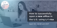Immigration Webinar: How To Successfully Start A Business In The US