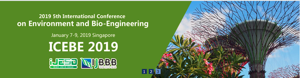 2019 5th International Conference on Environment and Bio-Engineering (ICEBE 2019), Singapore