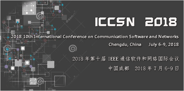 2018 10th International Conference on Communication Software and Networks, Chengdu, China
