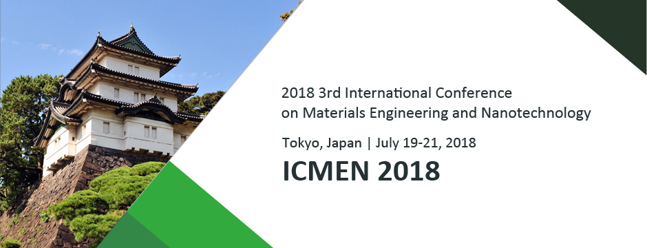 2018 3rd International Conderence on Masterials Engineering and Nanotechnology, Tokyo, Japan