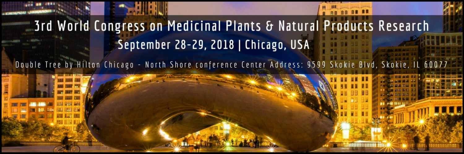 3rd World Congress on Medicinal Plants & Natural Products Research, Chicago, United States