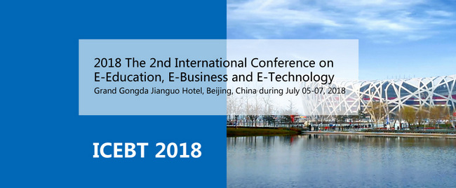 2018- the 2th International Conference on E-Education,E-Business and E-Technology ICEBT, Beijing, China