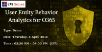 Online Webinar on User Entity Behavior Analytics for O365