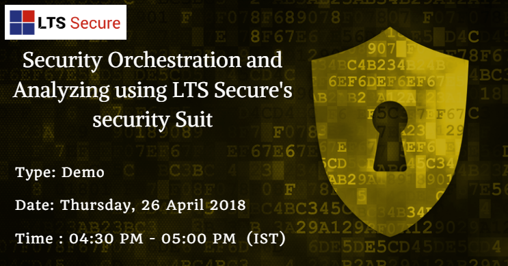 Online Webinar on Security Orchestration and Analyzing using LTS Secure's security Suit, Pune, Maharashtra, India