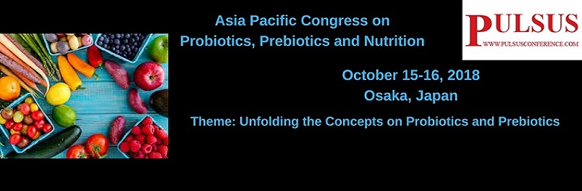 Asia Pacific Congress on Probiotics, Prebiotics and Nutrition, Osaka, Japan