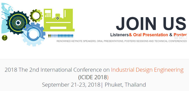 ACM--2018 The 2nd International Conference on Industrial Design Engineering (ICIDE 2018)--Ei Compendex,  Scopus, Phuket, Thailand