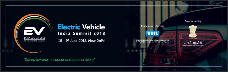 Electric Vehicle conference in 2018 - EV India Summit 2018 supported by NITI Aayog, New Delhi, Delhi, India