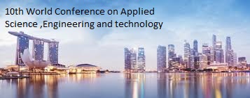 10th World Conference on Applied Science, Engineering and Technology, Outram road, Singapore