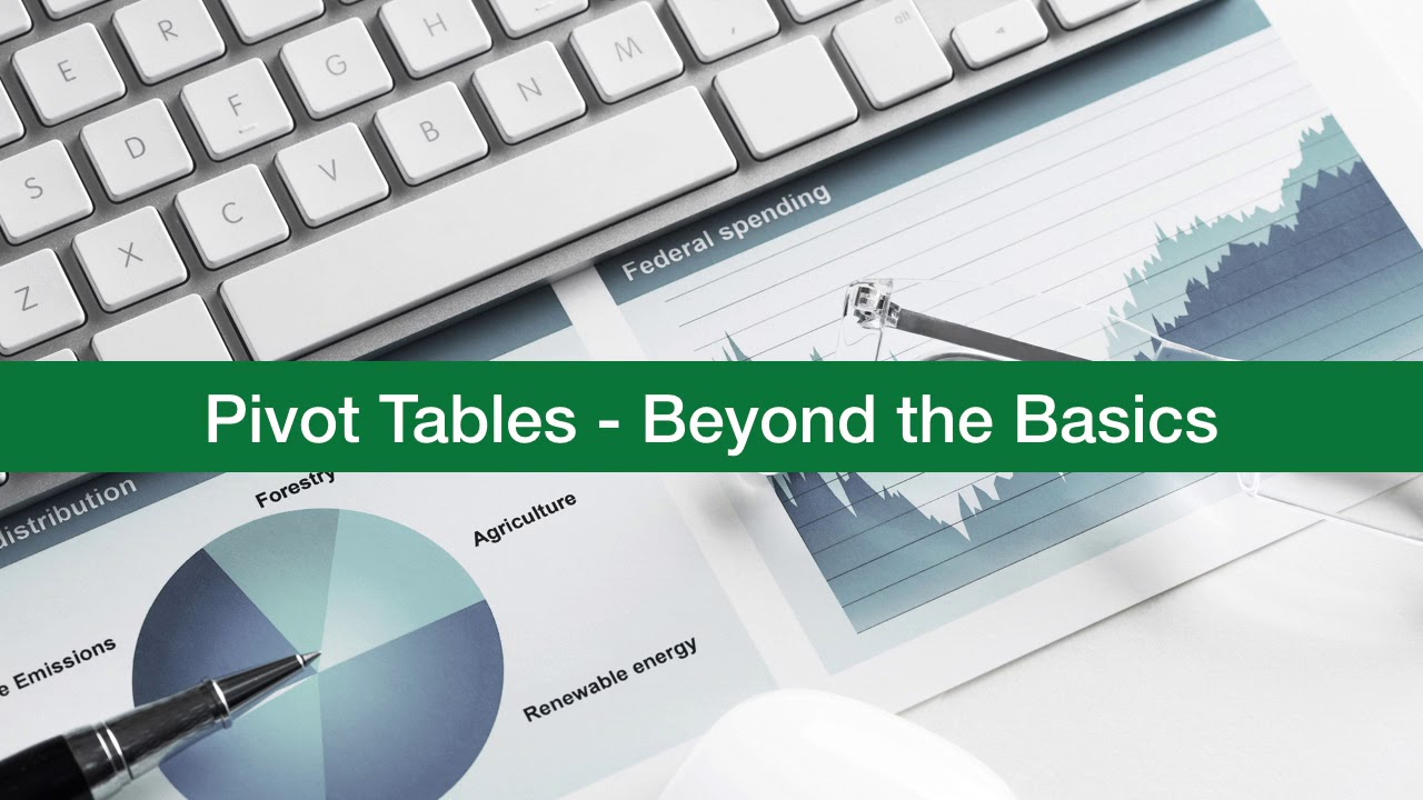 Excel - Pivot Tables - Beyond the Basics, Aurora, Colorado, United States