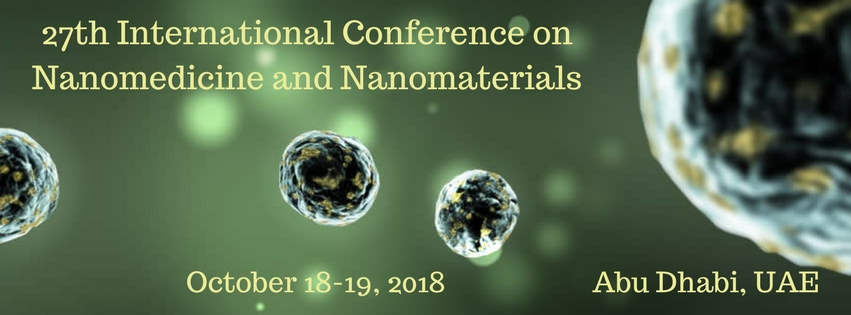 27th International Conference on  Nanomedicine and Nanomaterials, Abu Dhabi, United Arab Emirates