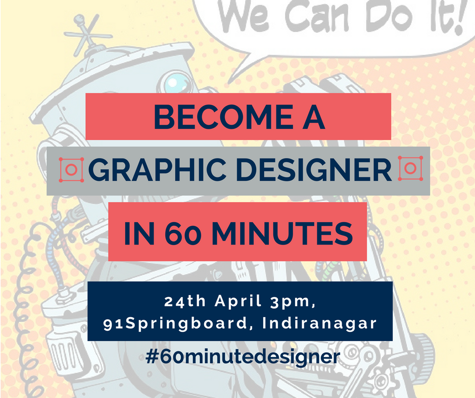 Become a Graphic Designer in 60 minutes, Bangalore, Karnataka, India
