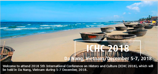 2018 5th International Conference on History and Culture (ICHC 2018), Da Nang, Vietnam