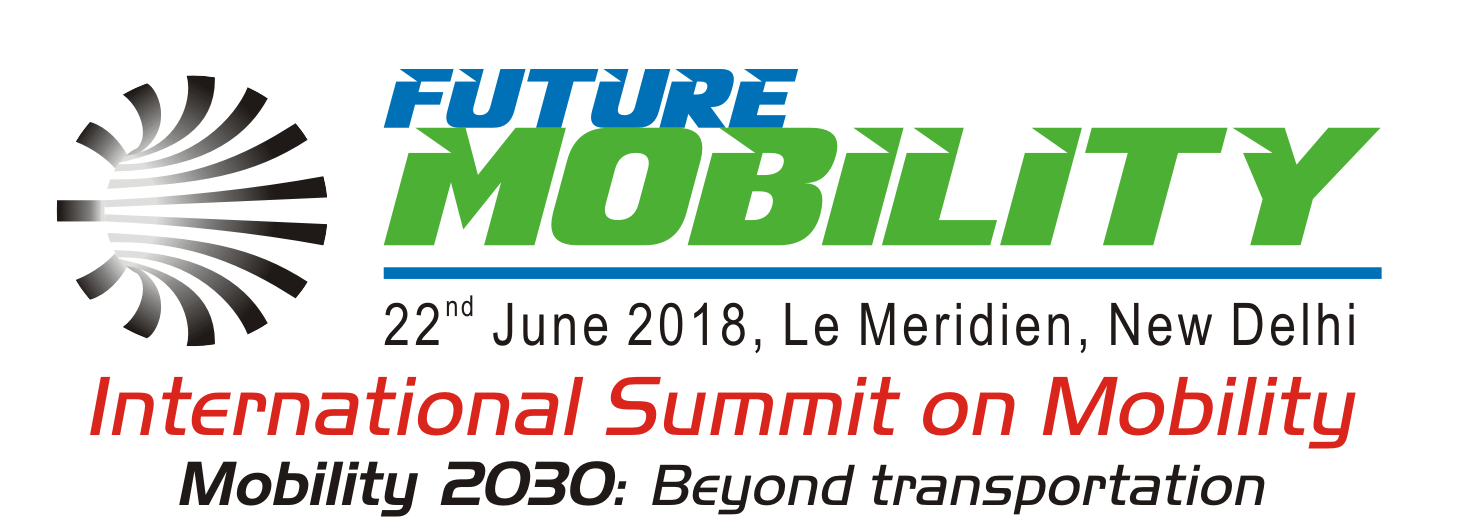 International Summit on Mobility: Mission 2030 - Beyond Transportation, North Delhi, Delhi, India
