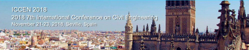 2018 7th International Conference on Civil Engineering (ICCEN 2018), Seville, Spain