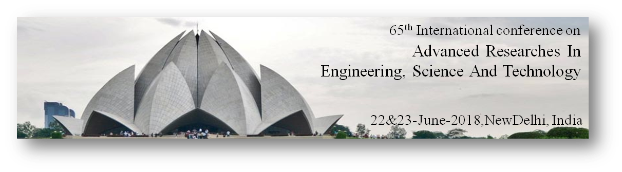 65th International Conference on Advanced Researches in Engineering, Science And Technology, New Delhi, Delhi, India