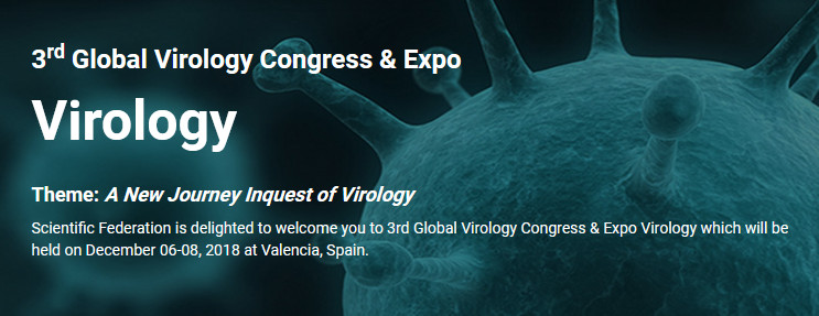 3rd Global Virology Congress & Expo Virology - Virology-2018, Valencia, Spain