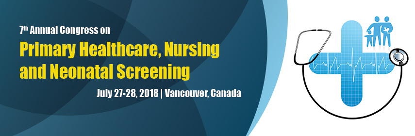 7th Annual Congress on Primary Healthcare, Nursing and Neonatal Screening, Vancouver, British Columbia, Canada