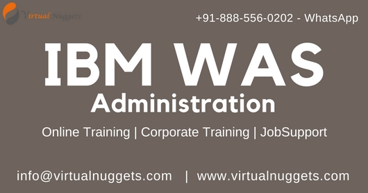 IBM WAS Admin Training| VirtualNuggets, Southeast, South Australia, Australia