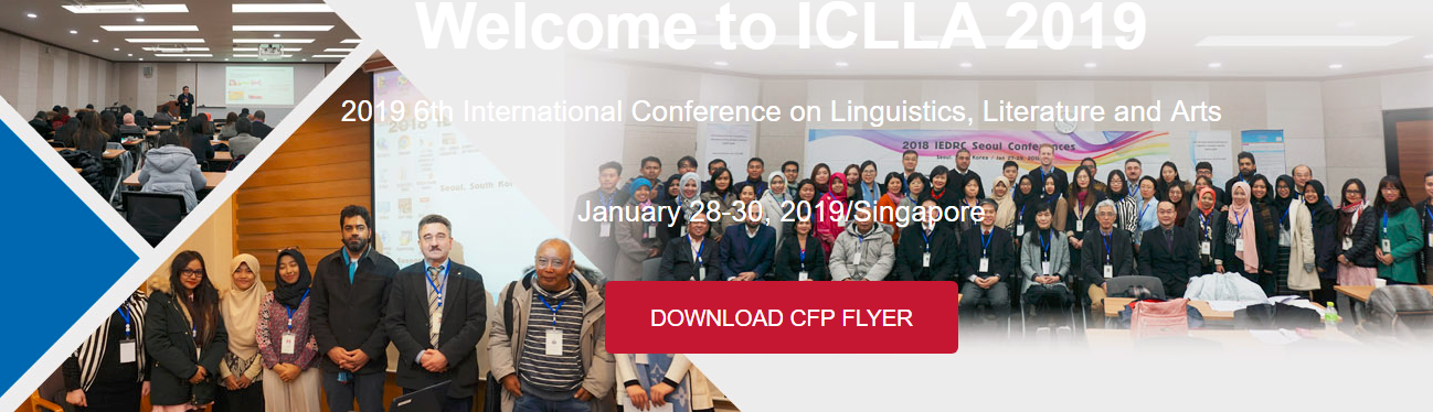 2019 6th International Conference on Linguistics, Literature and Arts (ICLLA 2019), Singapore