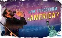 Tips To Successfully Perform In USA As A Foreign Artist