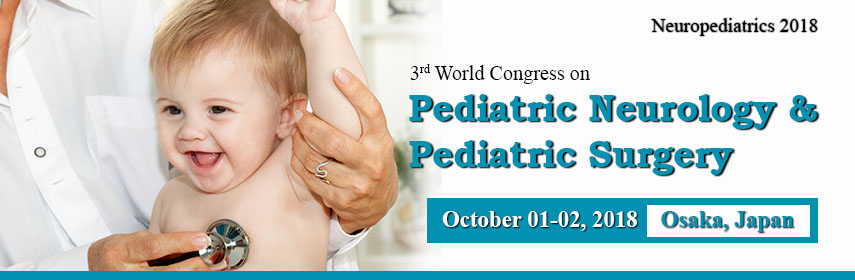 3rd World Congress on Pediatric Neurology and Pediatric Surgery, Osaka, Japan