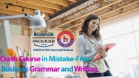 Crash Course in Mistake-Free Business Grammar and Writing