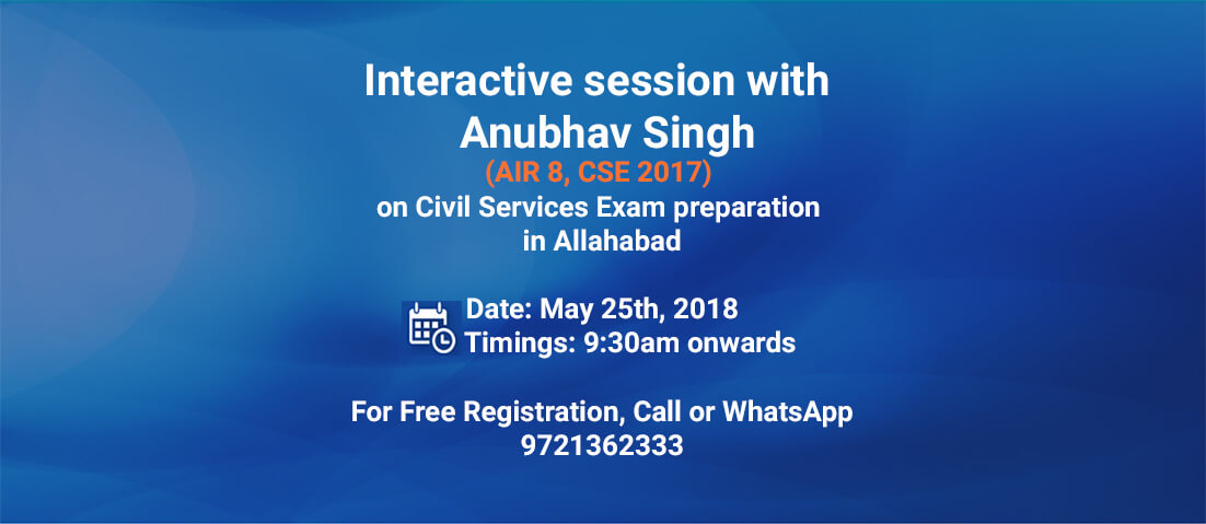Free Seminar in Allahabad with IAS Topper Anubhav Singh, Allahabad, Uttar Pradesh, India