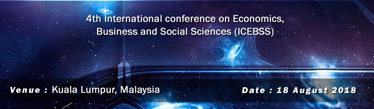 4th International conference on Economics, Business and Social Sciences (ICEBSS), Kuala Lumpur, Malaysia