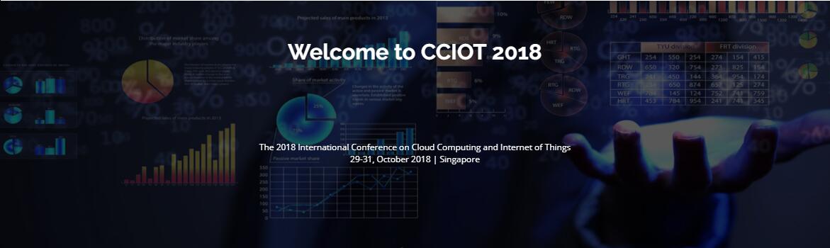 The 2018 International Conference on Cloud Computing and Internet of Things - CCIOT 2018, Nanyang Executive Centre, North West, Singapore