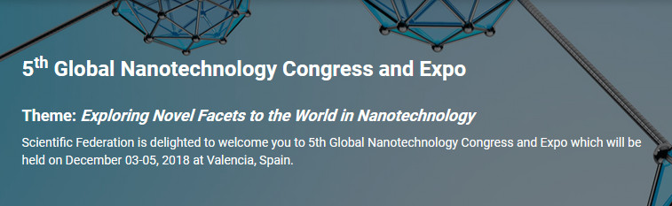 5th Global Nanotechnology Congress and Expo, Valencia, Spain