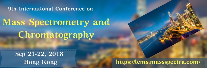 9th International Conference on -Mass Spectrometry and Chromatography, Tin Shui Wai, Hong Kong, Hong Kong