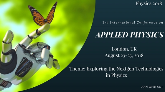 International Conference on Applied Physics - Physics 2018, London, United Kingdom