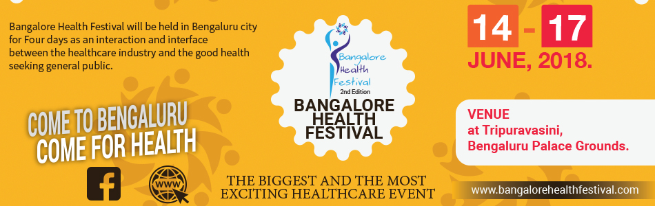 BANGALORE HEALTH FESTIVAL - The Biggest Health Care Event - All Health Under One Roof, Bangalore, Karnataka, India