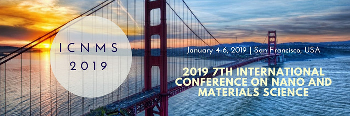 7th International Conference on Nano and Materials Science (ICNMS 2019)--SCOPUS, San Francisco, United States