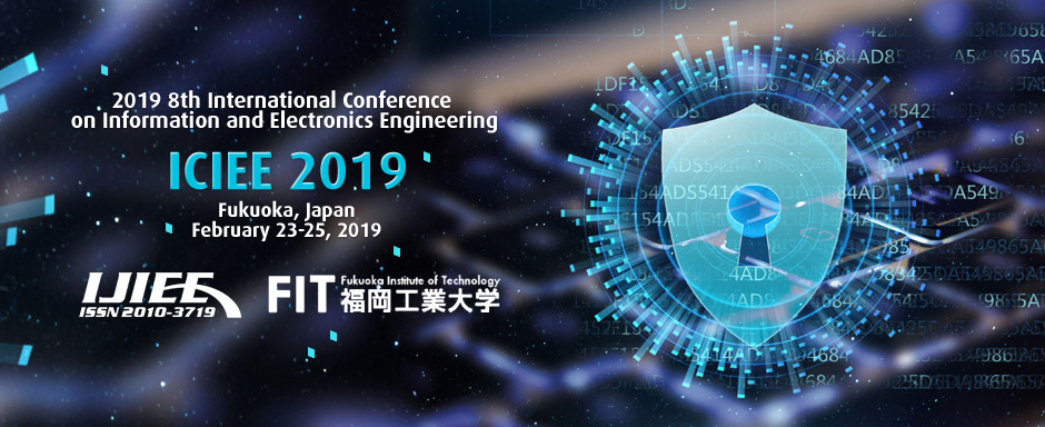 2019 8th International Conference on Information and Electronics Engineering (ICIEE 2019)--Scopus, Fukuoka, Japan