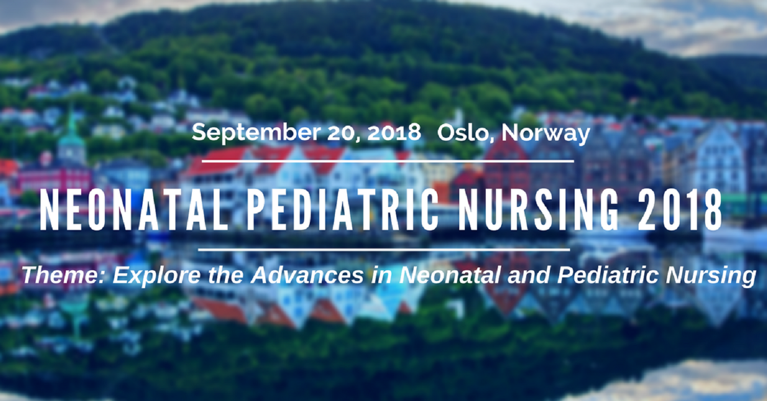 29th International Conference on  Neonatal and Pediatric Nursing, Oslo, Norway
