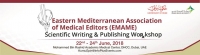 Eastern Mediterranean Association of Medical Editors (EMAME) Scientific Writing & Publishing Workshop