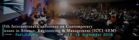 5th International Conference on Contemporary issues in Science, Engineering & Management (ICCI-SEM)