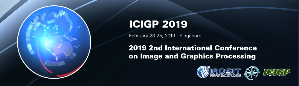 2019 2nd International Conference on Image and Graphics Processing (ICIGP 2019), Singapore