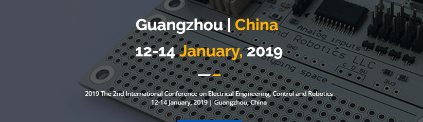 2019 The 5th International Conference on Electrical Engineering, Control and Robotics (EECR 2019), Guangzhou, Guangdong, China