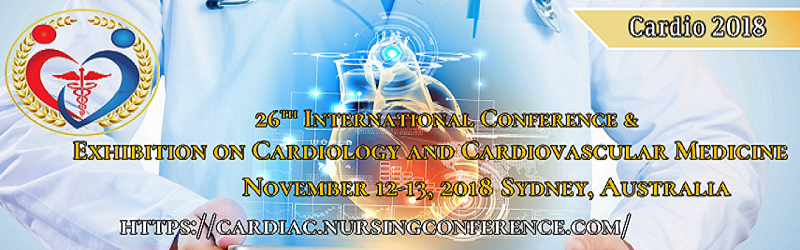 26th International Conference & Exhibition on Cardiology and Cardiovascular Medicine, Sydney, New South Wales, Australia