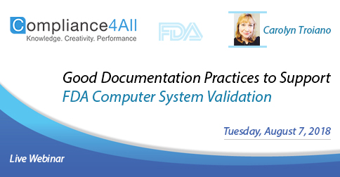 Best Practices to Support FDA Computer System Validation, Fremont, California, United States