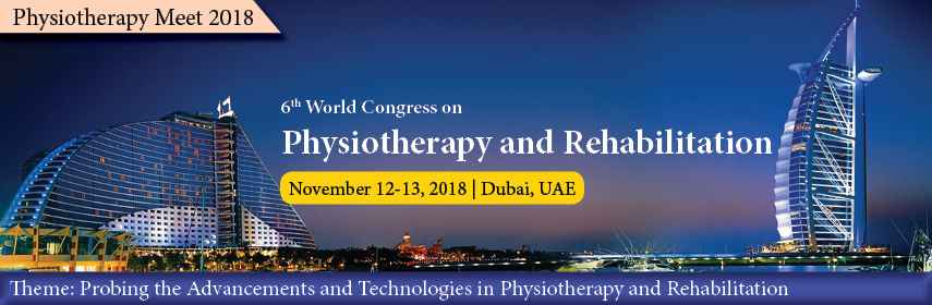 6th world congress on physiotherapy and rehabilitation, Dubai, United Arab Emirates