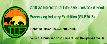 2018 Guangzhou International Intensive Livestock Farming & Feed Processing Industry Exhibition (GILE 2018), Guangzhou, China